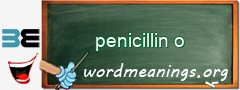 WordMeaning blackboard for penicillin o